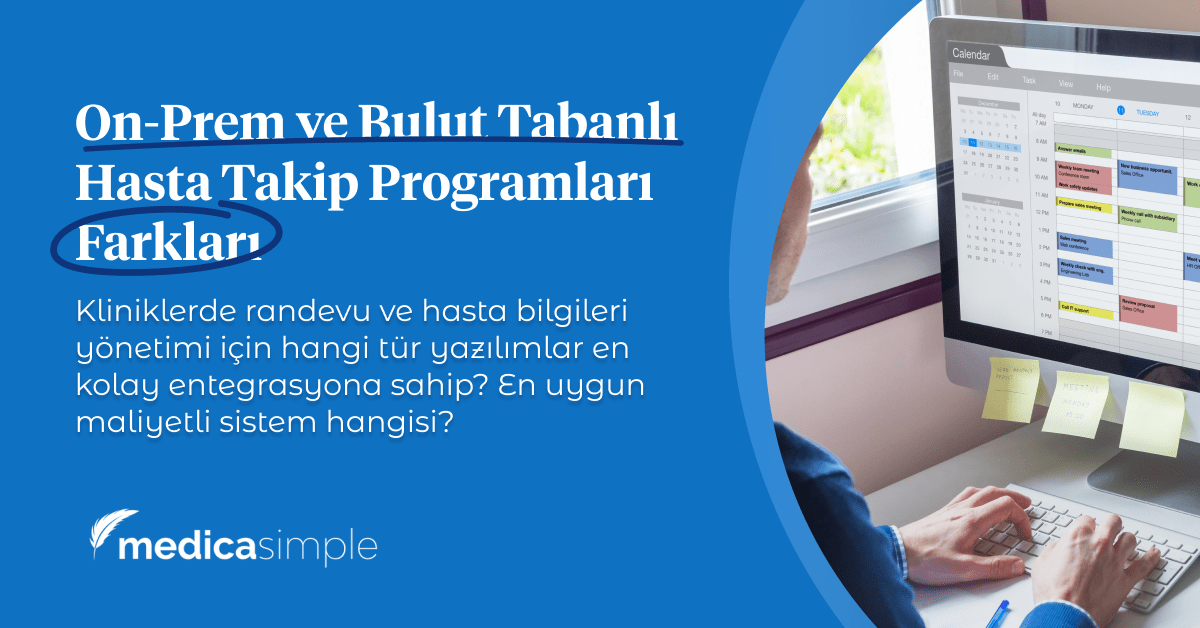 On-Prem ve Bulut Hasta Takip Programları Farkları